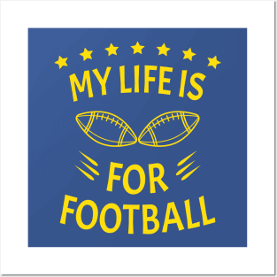 My Life Is For Football V2 - Yellow Posters and Art